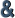 &